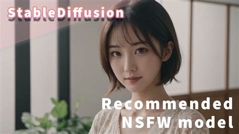 モデル エロ|Stable DiffusionのおすすめNSFWモデル8選!!【最新版】.